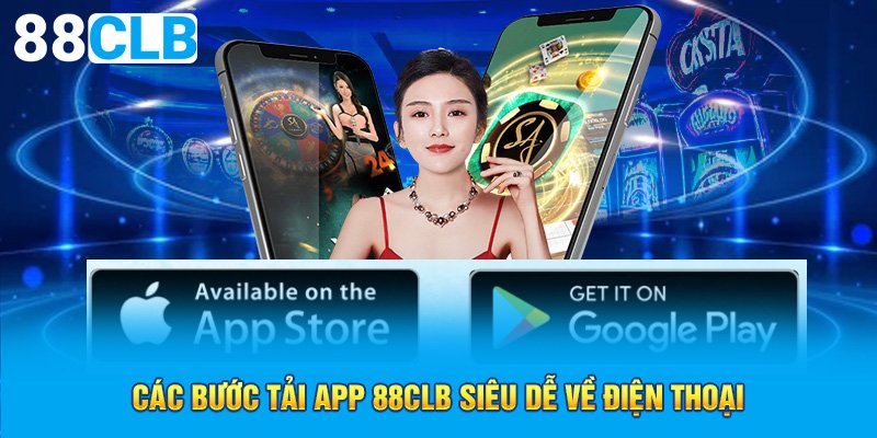 Các bước tải app 88CLB siêu dễ về điện thoại