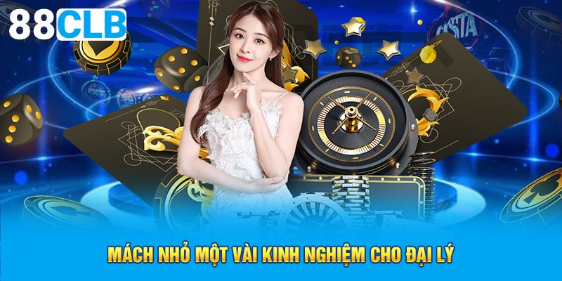 Mách nhỏ một vài kinh nghiệm cho đại lý