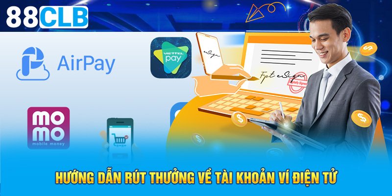 Hướng dẫn rút thưởng về tài khoản ví điện tử